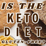 What's The Difference Between Gluten-Free And Keto? · Fittoserve Group