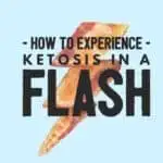 how to experience ketosis in a flash