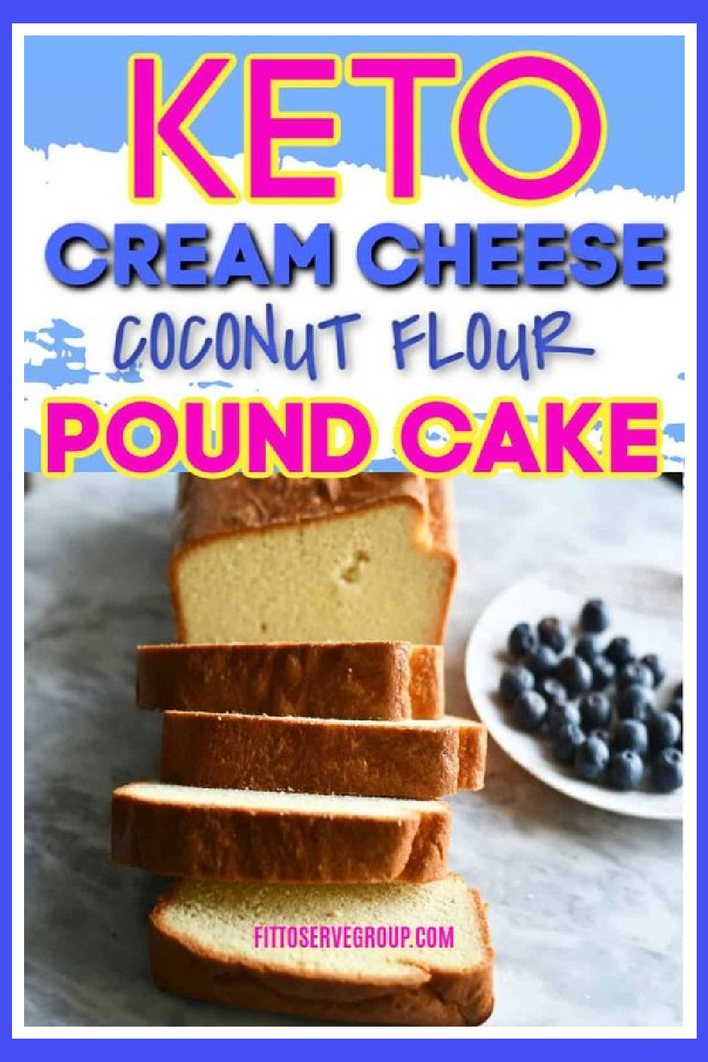 Keto Cream Cheese Coconut Flour Pound Cake! · Fittoserve Group