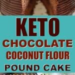 Keto chocolate coconut flour pound cake