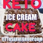 Keto Ice Cream Cake