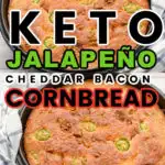 Keto Jalapeño Cheddar Bacon Cornbread