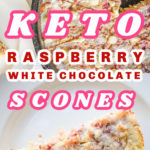 keto raspberry white chocolate scones pin