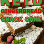 Keto gingerbread snack cake