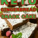 Keto gingerbread snack cake