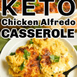 Keto Chicken Alfredo Casserole